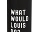 Bottella de agua aislada acero inoxidable What Would Louis Do