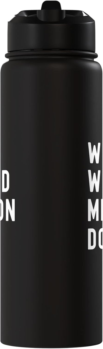 Bottle de agua acero inoxidable aislado What Would Milton Do
