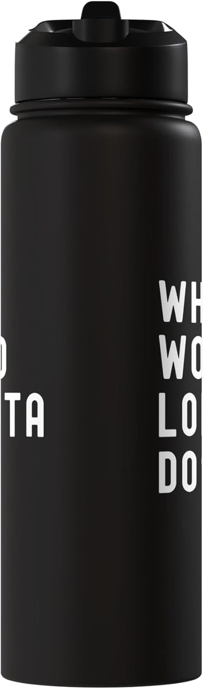 Botella agua acero inox aislada What Would Loretta Do