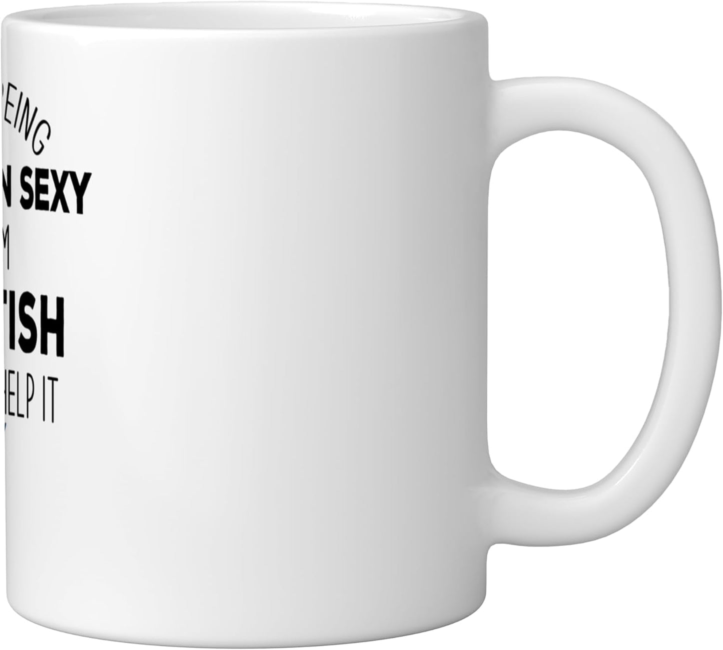 Taza de cerámica con meme I hate being this damn sexy but I'm Scottish