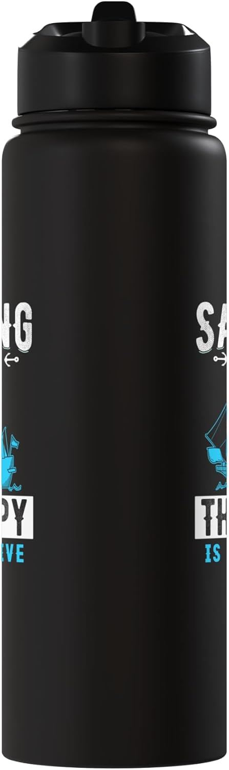 Botella de agua acero inoxidable aislada Sailing Because Therapy Is Expensive