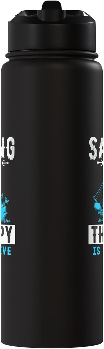 Botella de agua acero inoxidable aislada Sailing Because Therapy Is Expensive