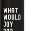 Bottella de agua acero inoxidable aislada What Would Joy Do