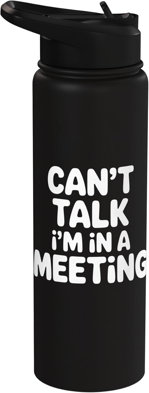 Botella de agua acero inoxidable aislada Can't Talk I'm In A Meeting