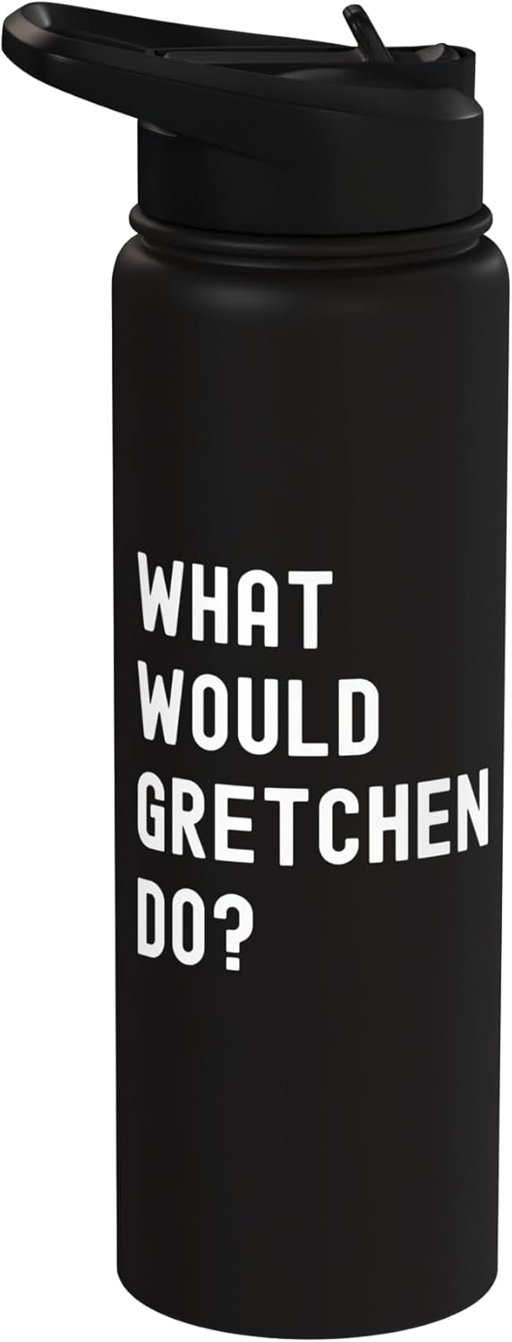 Bottella de agua aislada acero inoxidable What Would Gretchen Do