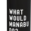 Bottella de agua aislada acero inoxidable What Would Manabu Do