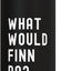 Bottella de agua acero inoxidable aislada What Would Finn Do