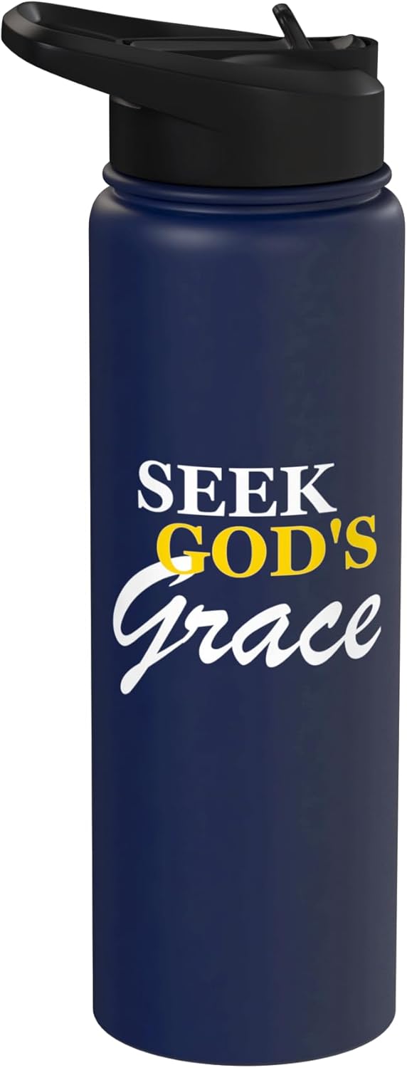 Botella de agua aislada de acero inoxidable Seek God's Grace