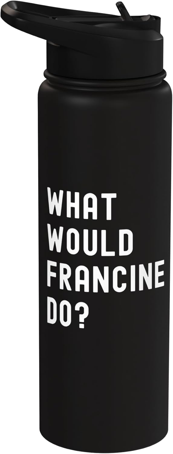 Botella de agua acero inoxidable aislada What Would Francine Do