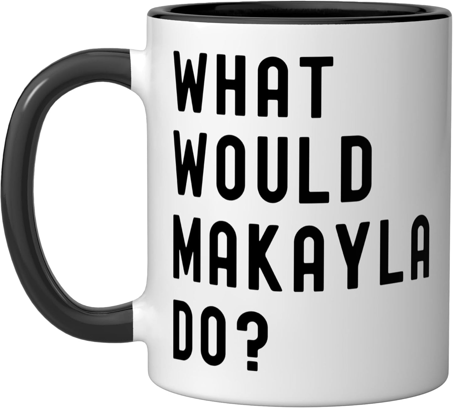 Taza cerámica What Would Makayla Do? Negro/Blanco