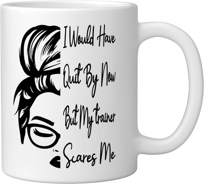 Taza de cerámica para entrenamiento blanco I Would Have Quit By Now But My Trainer Scares Me