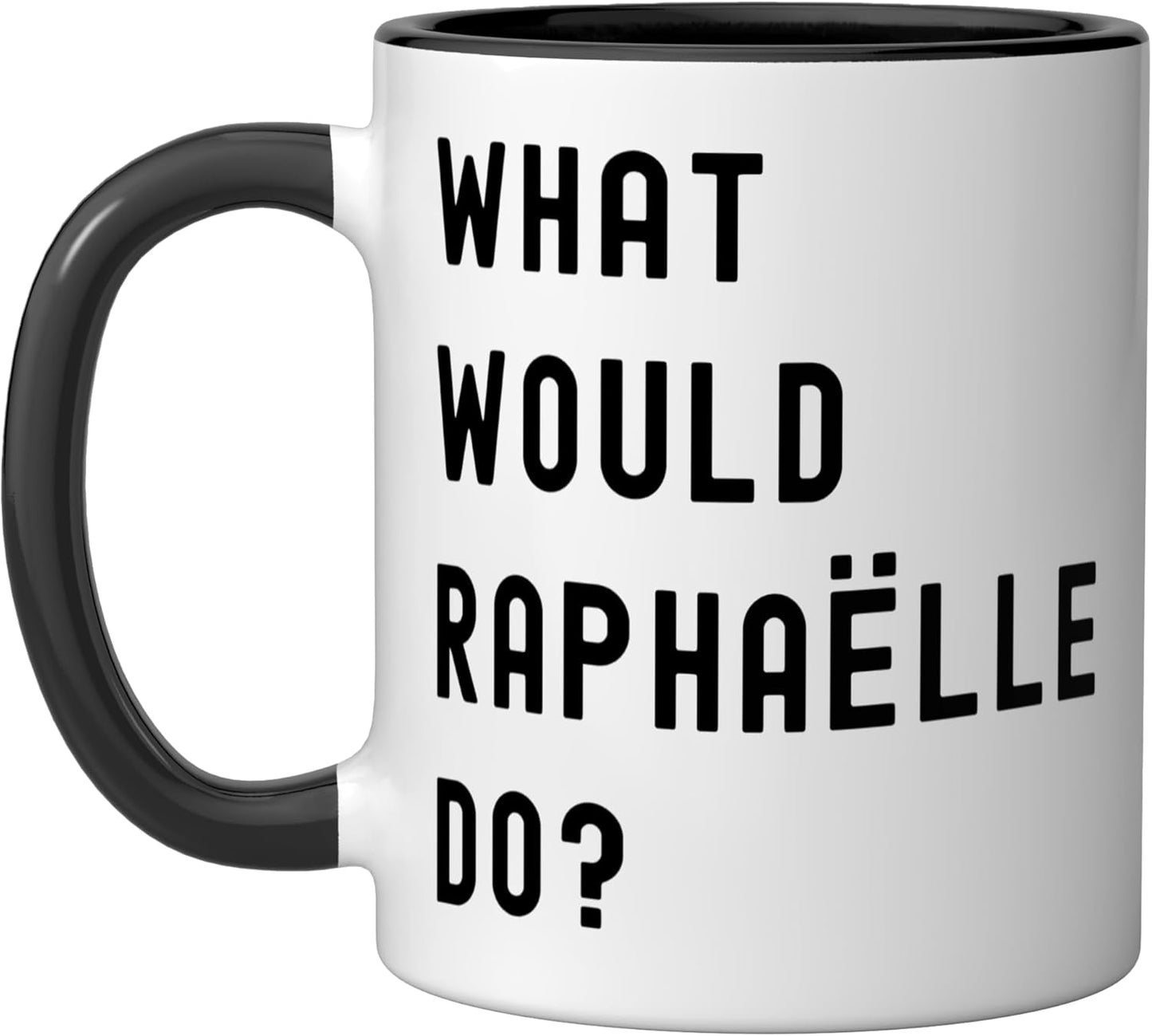 Taza de cerámica What Would Raphaëlle Do? Negro/Blanco