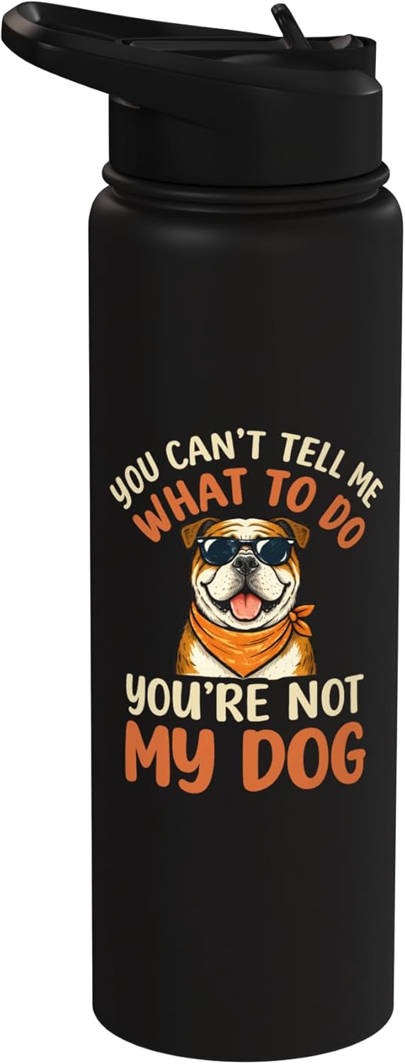 Botella de agua acero inoxidable aislada Buldog No me digas qué hacer