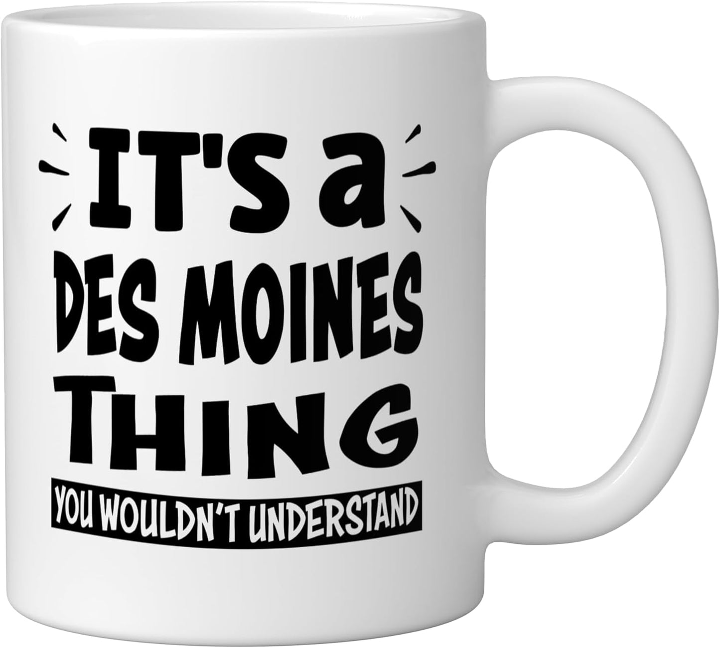 Taza cerámica Des Moines Lovers Thing You Wouldn't Understand blanca