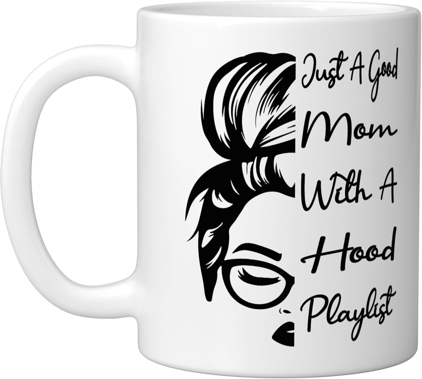 Taza cerámica blanca con playlist hip-hop humorístico Just A Good Mom With A Hood