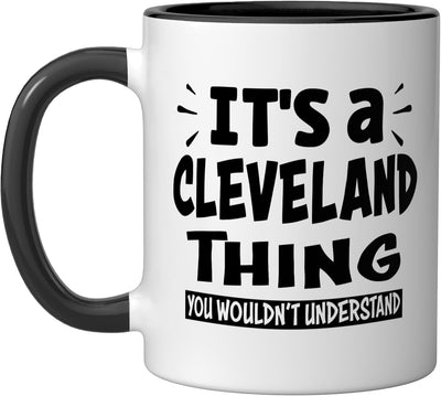 Taza cerámica Cleveland Lovers Thing You Wouldn't Understand negra/blanca