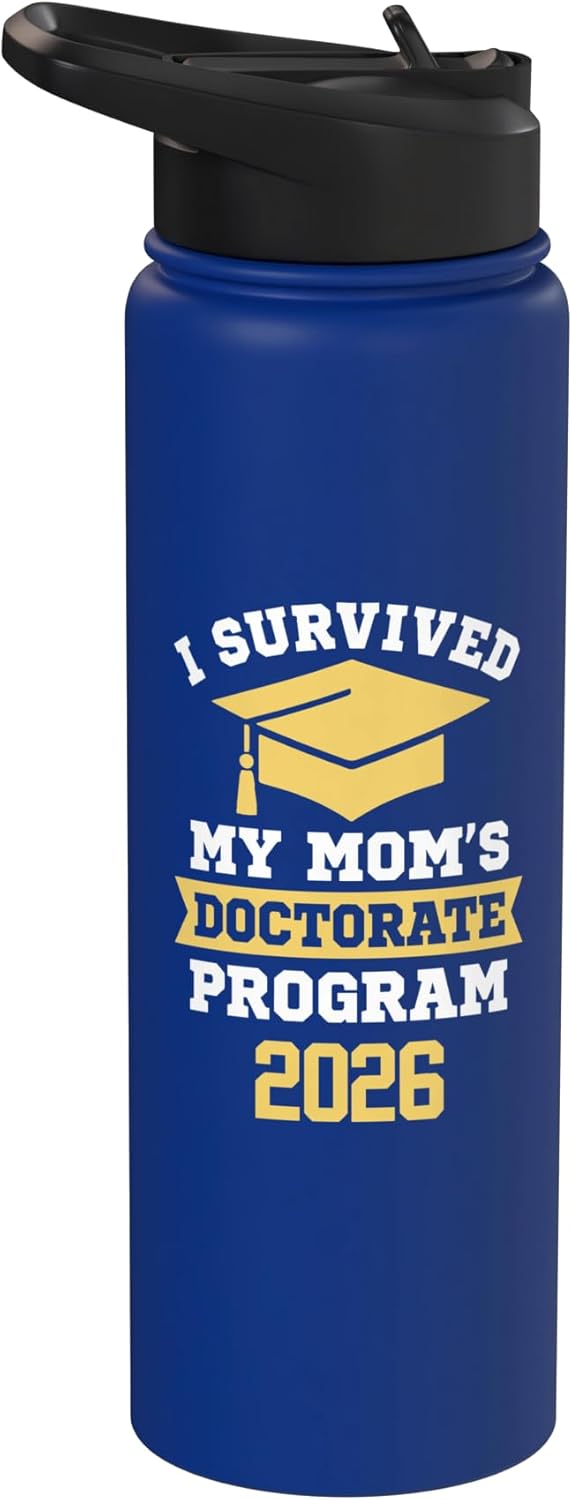 Botella de agua acero inoxidable aislada I Survived My Mom's Doctorate Program