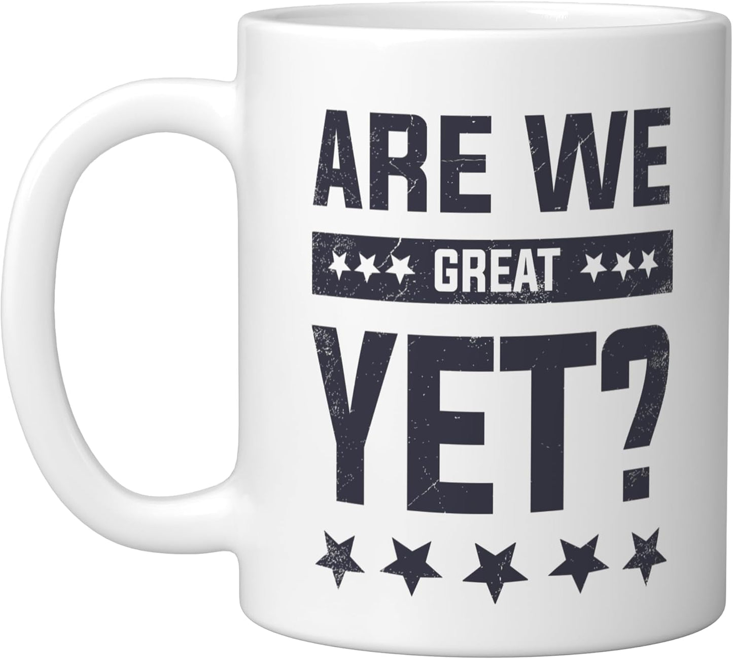 Taza Cerámica Blanca Are We Great Yet