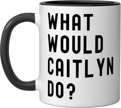 Taza de cerámica What Would Caitlyn Do? Negro/Blanco