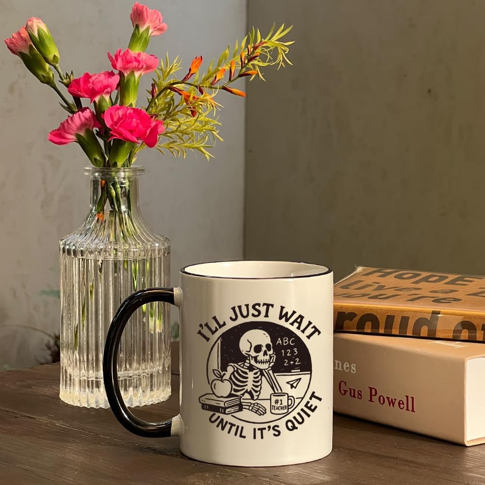 Regalos divertidos para profesores con texto en inglés I Just Wait Until It's Quiet Coffee