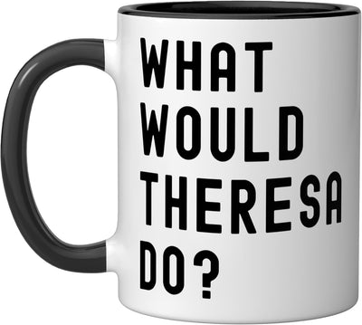 Taza de cerámica What Would Theresa Do? Negro/Blanco