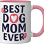 Taza para mamá de perro Best Dog Mom Ever rosa/blanca
