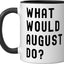 Taza cerámica What Would August Do? Negro/Blanco