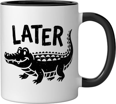 Taza de cerámica Later Gator Funny Alligator Pun negra/blanca
