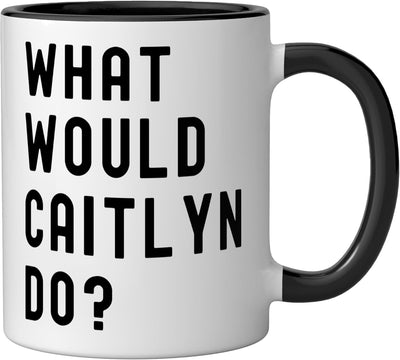 Taza de cerámica What Would Caitlyn Do? Negro/Blanco