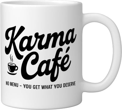 Taza de cerámica Karma Cafe No Menu You Get What You Deserve Humor