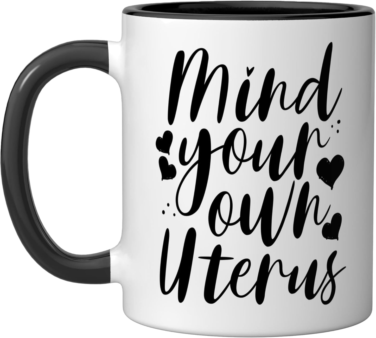 Taza cerámica Pro Choice Mind Your Own Uterus Pro Aborto Negro/Blanco