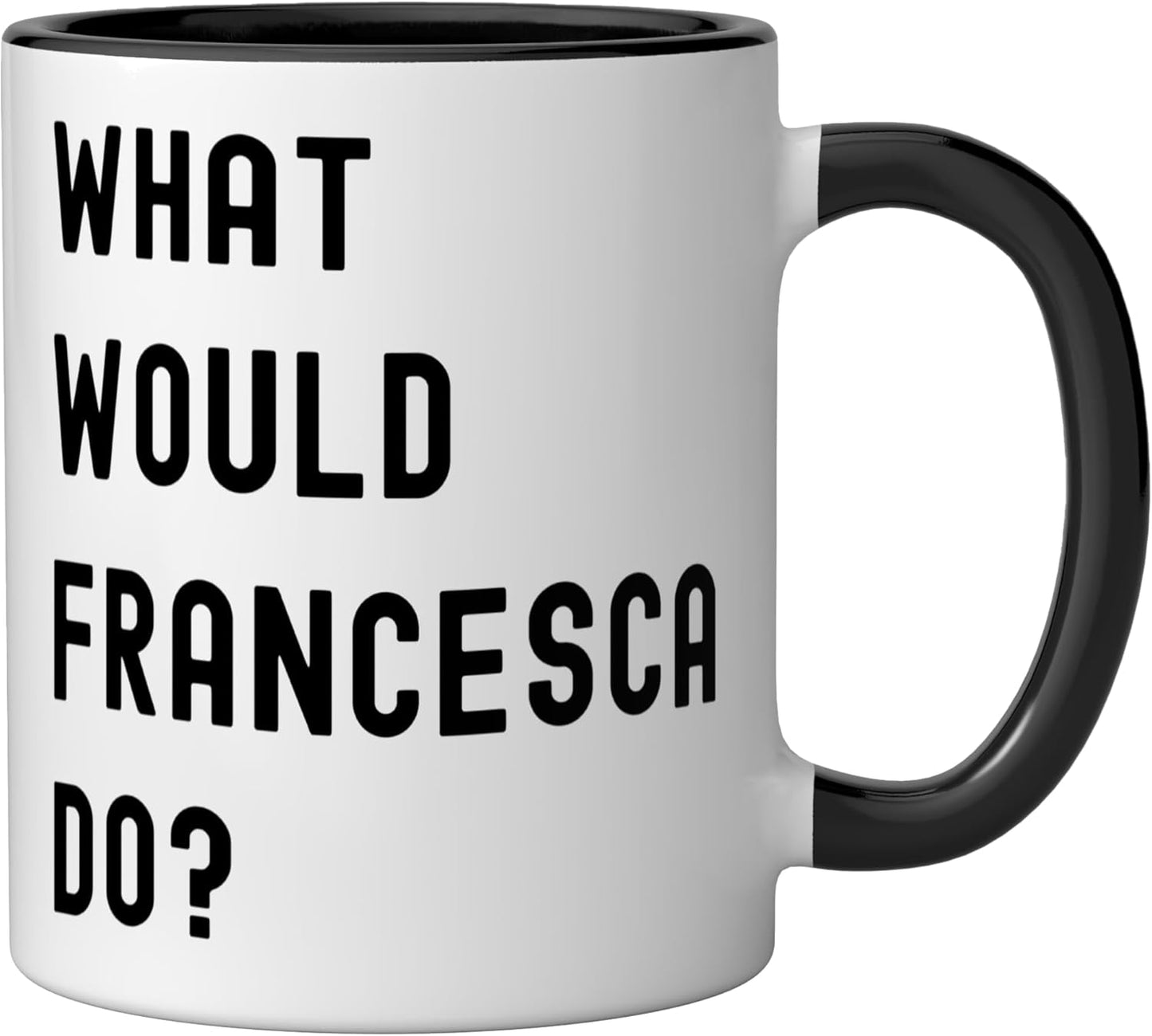 Taza cerámica What Would Francesca Do? Negro/Blanco