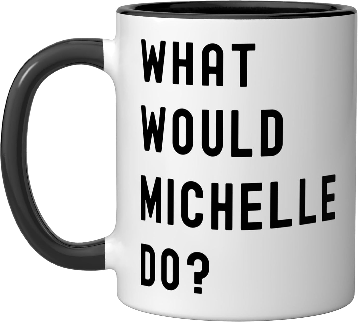 Taza de cerámica What Would Michelle Do? Negro/Blanco