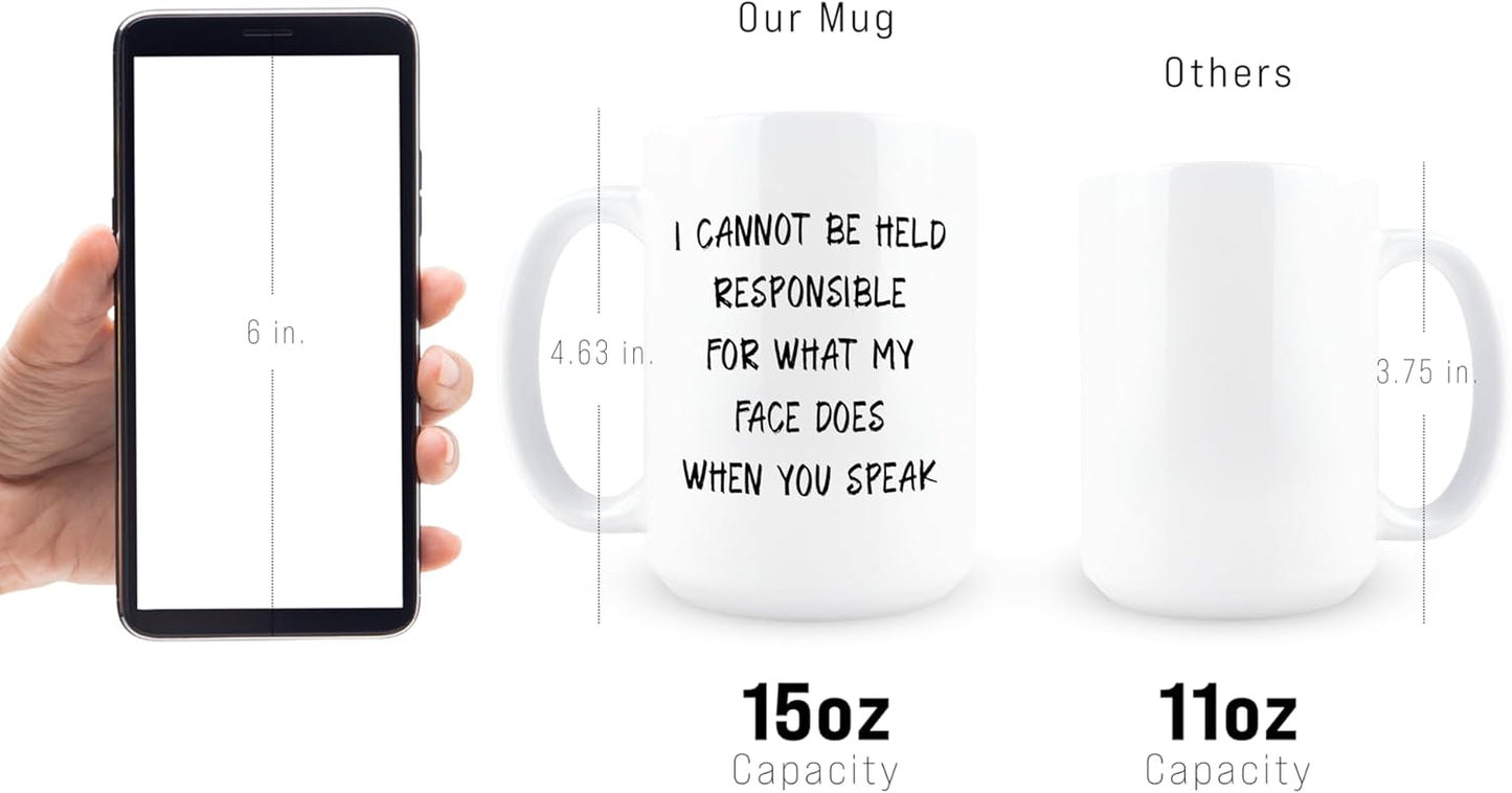 Taza de café sarcástica con texto en inglés I Cannot Be Held Responsible For What My Face