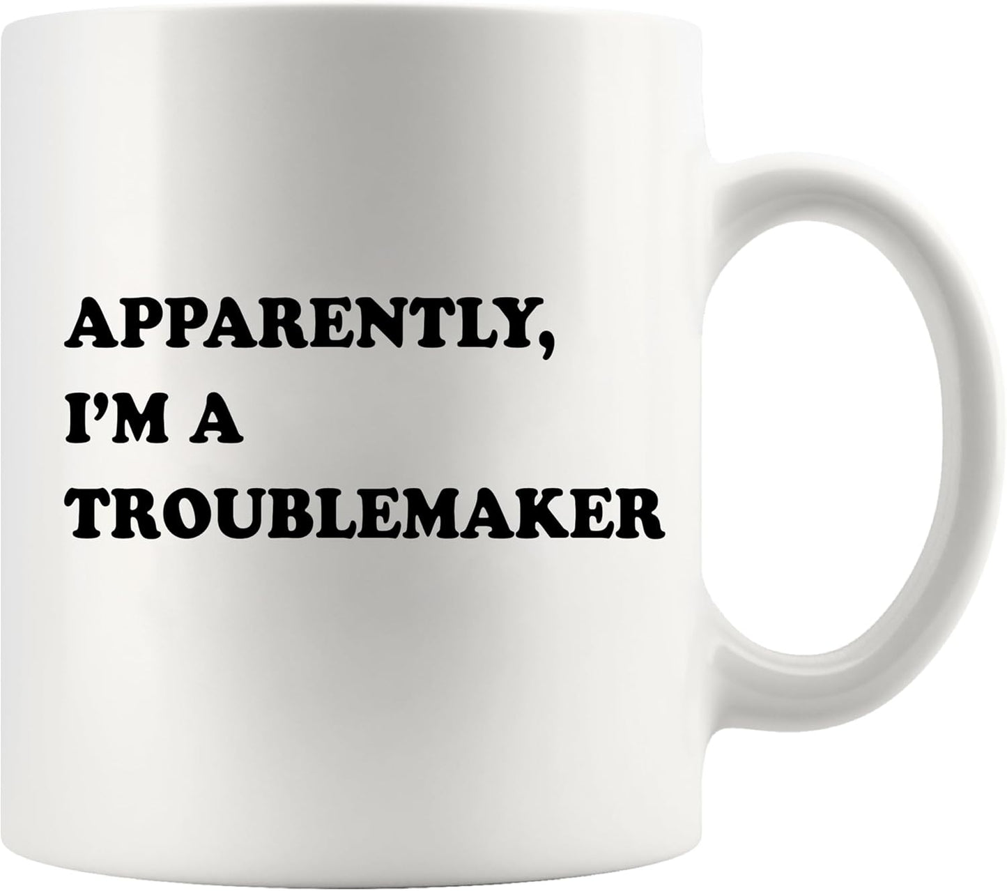 Taza de cerámica blanco con mensaje divertido Apparenty I'm A Troublemaker