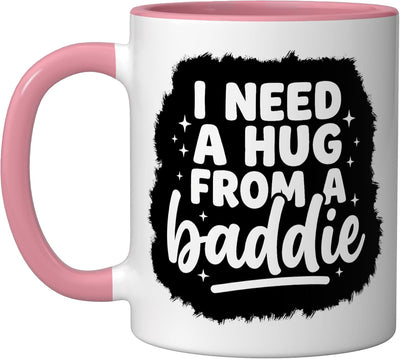 Taza cerámica I Need a Hug From a Baddie rosa/blanca