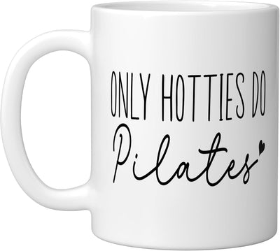 Taza de cerámica Only Hotties Do Pilates color blanco