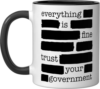 Taza cerámica política Everything is Fine confía en el gobierno negro/blanco