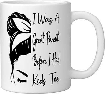 Taza cerámica para papá y mamá I Was A Great Parent Before I Had Kids