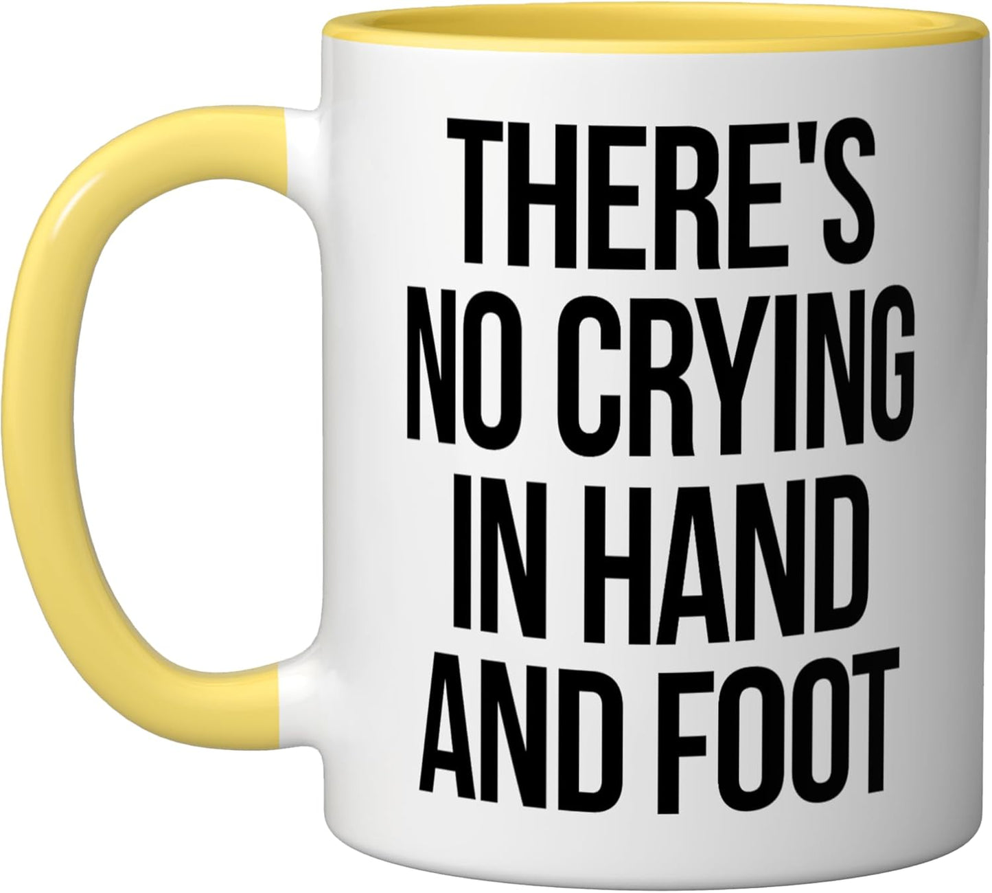 Taza divertida de cerámica There's No Crying In Hand And Foot color amarillo