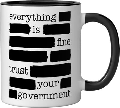 Taza cerámica política Everything is Fine confía en el gobierno negro/blanco