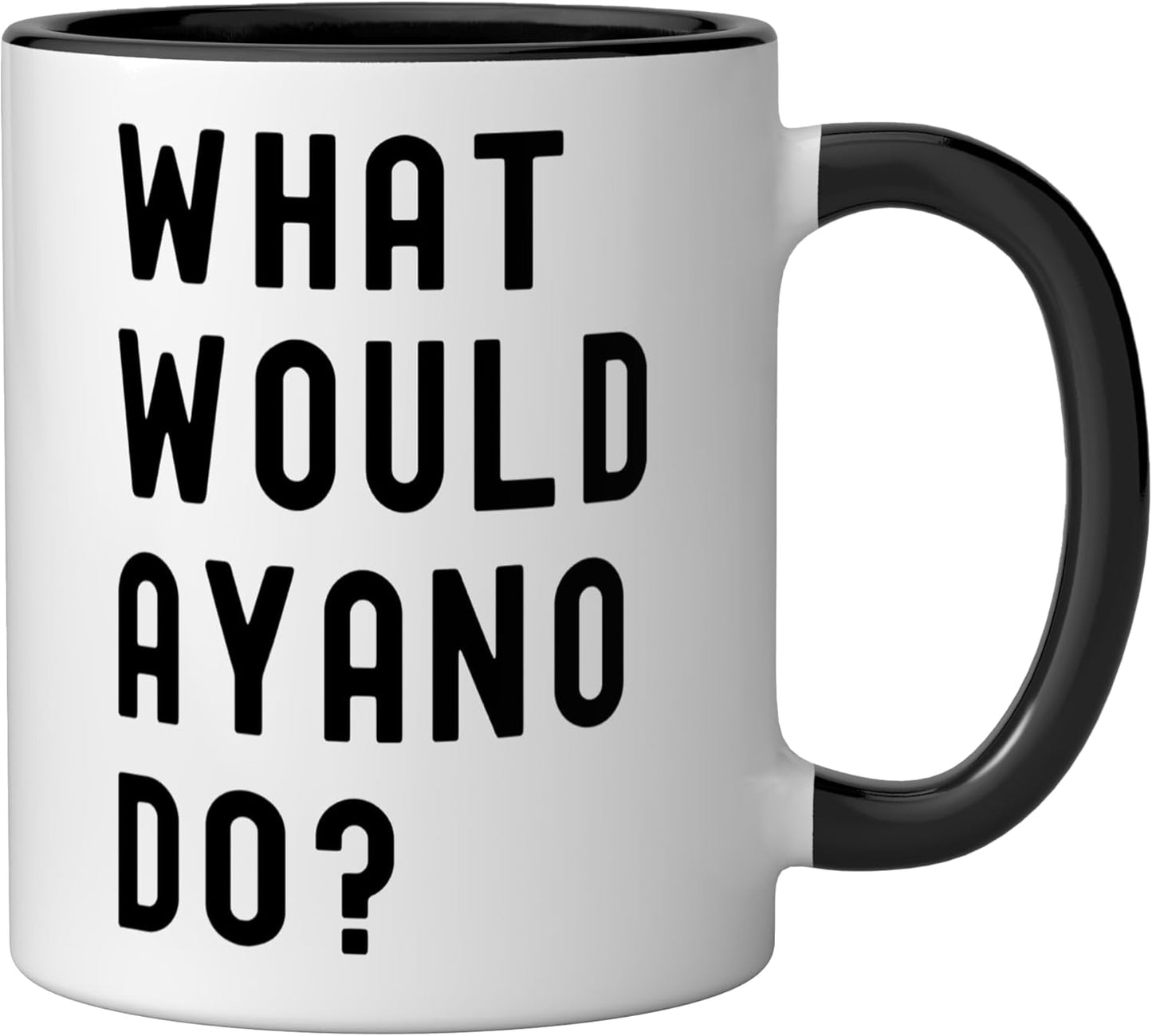 Taza cerámica What Would Ayano Do? Negro/Blanco