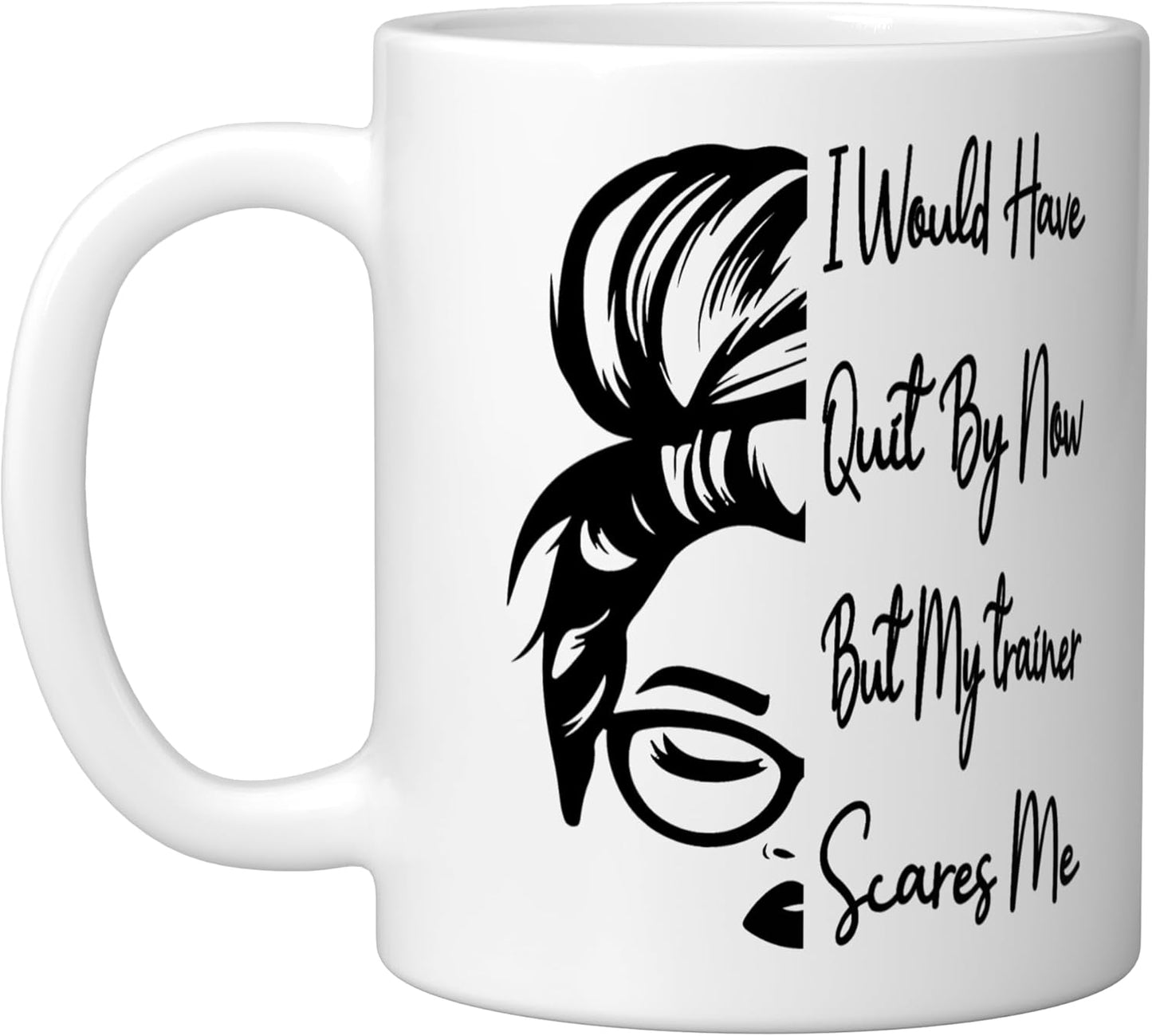Taza de cerámica para entrenamiento blanco I Would Have Quit By Now But My Trainer Scares Me