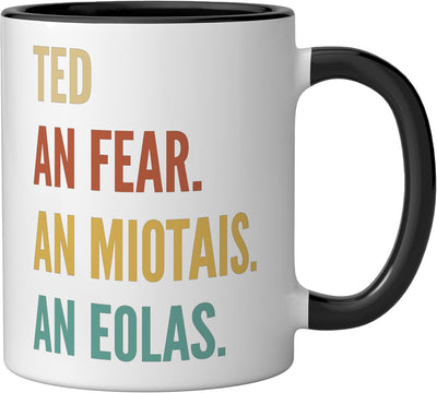 Taza cerámica con nombre irlandés divertido Ted, negro/blanco