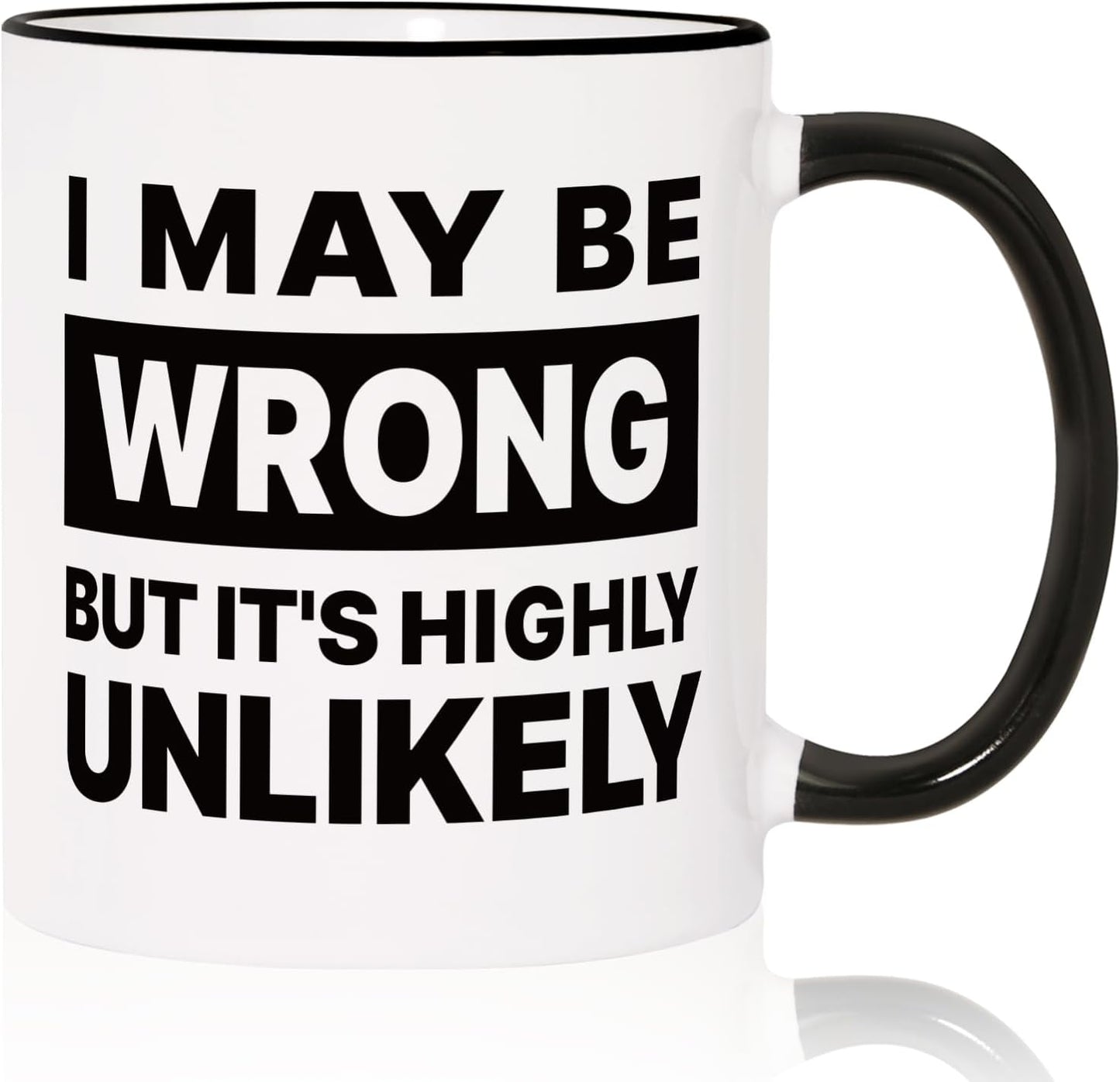 Taza de café divertida con texto en inglés I May Be Wrong