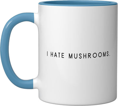 Taza de cerámica minimalista I Hate Mushrooms Hater Ssaying azul blanco