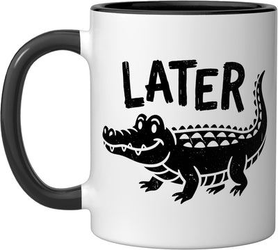 Taza de cerámica Later Gator Funny Alligator Pun negra/blanca