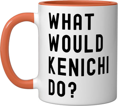 Taza de cerámica What Would Kenichi Do? Naranja/Blanco