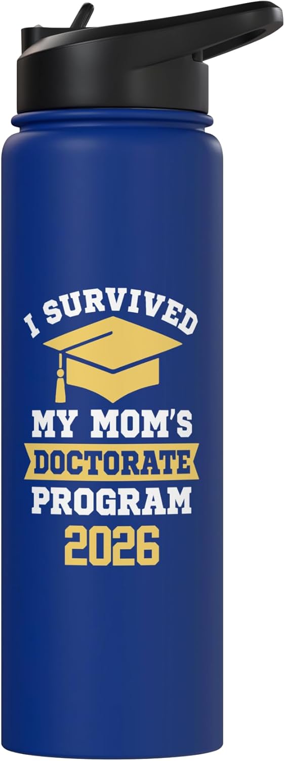 Botella de agua acero inoxidable aislada I Survived My Mom's Doctorate Program