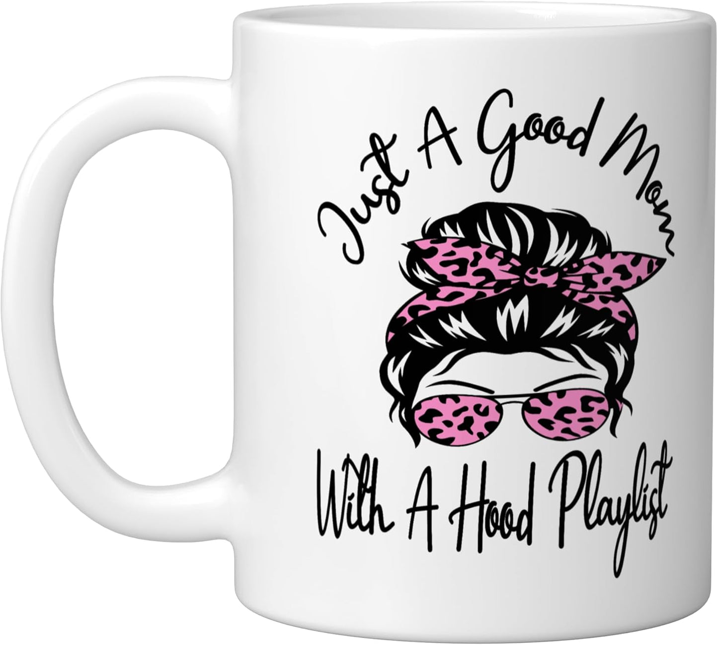 Taza cerámica blanca con playlist hip-hop humorístico Just A Good Mom With A Hood